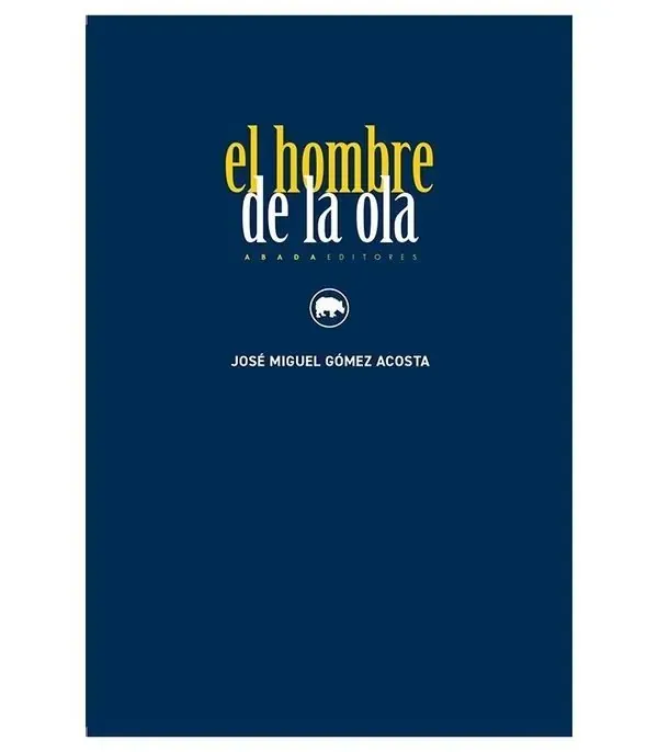 Portada de «El hombre de la ola», de José Miguel Gómez Acosta