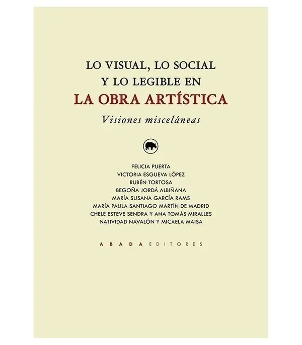 Portada de «Lo visual, lo social y lo legible en la obra artística. Visiones misceláneas», de Varios Autores