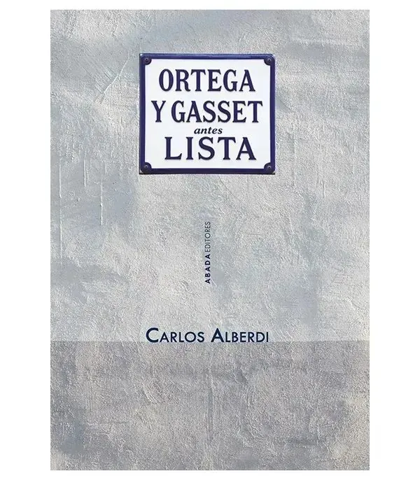 Portada de «Ortega y Gasset, antes Lista», de Carlos Alberdi