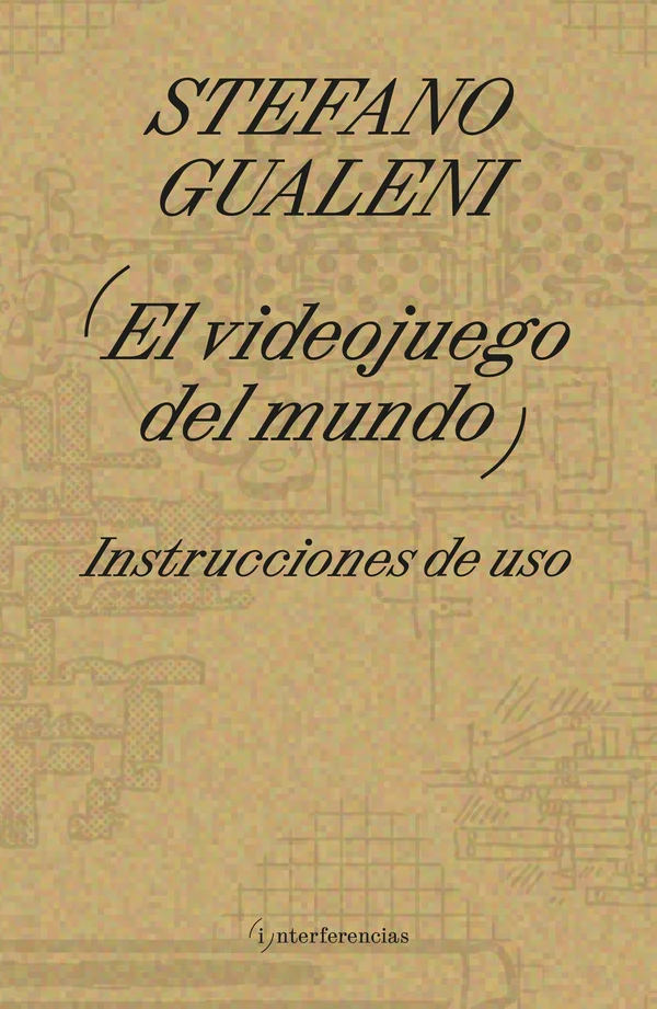 Portada de «El videojuego del mundo», de Stefano Gualeni