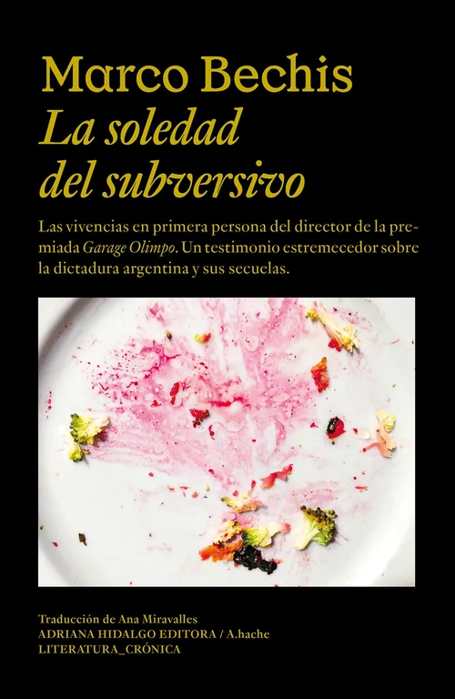 Portada de «La soledad del subversivo», de Marco Bechis