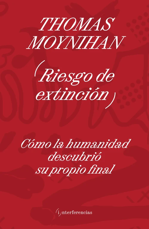 Portada de «Riesgo de extinción», de Thomas Moynihan