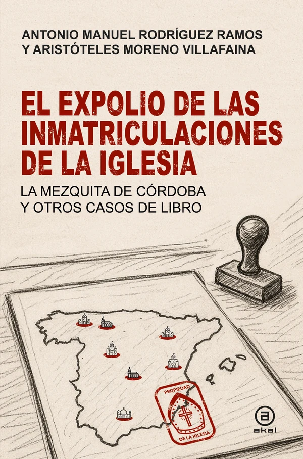 Portada de «El expolio de las inmatriculaciones de la Iglesia», de Antonio Manuel Rodríguez Ramos, Aristóteles Moreno Villafaina