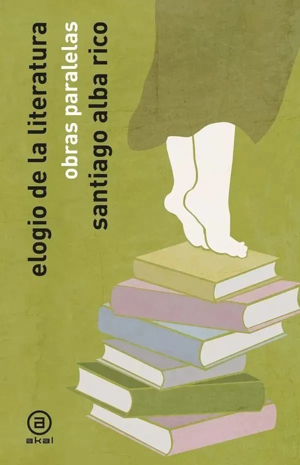 Portada de «Elogio de la literatura. Obras paralelas», de Santiago Alba Rico