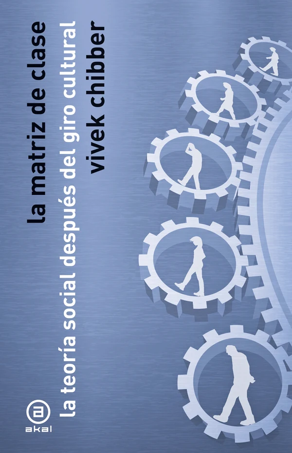 Portada de «La matriz de clase», de Vivek Chibber