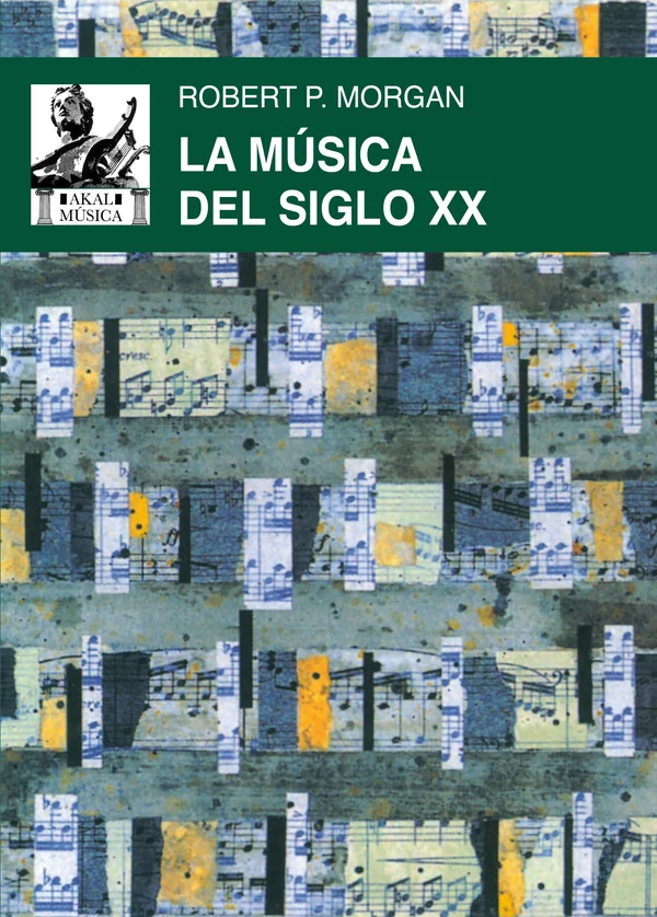 Portada de «La música del siglo XX», de Robert P. Morgan