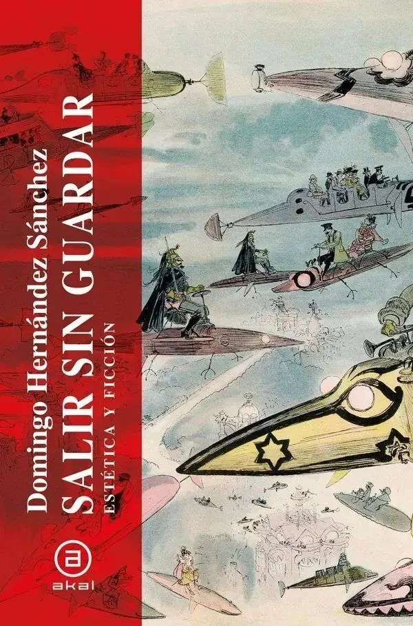 Portada de «Salir sin guardar. Estética y ficción», de Domingo Hernández Sánchez