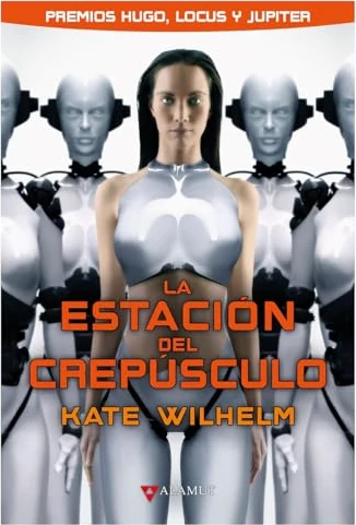 Portada de «La Estación del Crepúsculo», de Kate Wilhelm