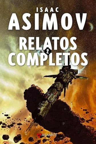 Portada de «Relatos Completos 2», de Isaac Asimov