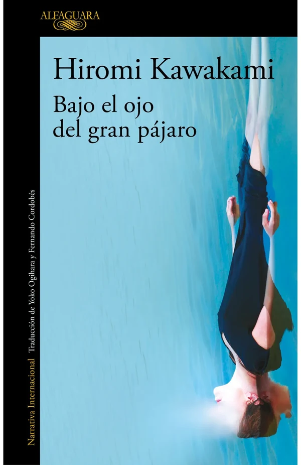 Portada de «Bajo el ojo del gran pájaro», de Hiromi Kawakami
