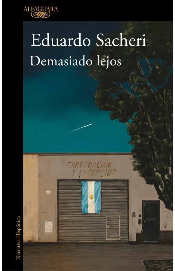 Portada de «Demasiado lejos», de Eduardo Sacheri