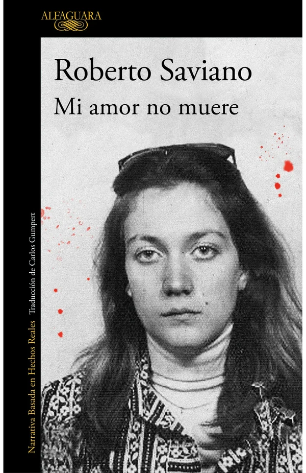 Portada de «Mi amor no muere», de Roberto Saviano