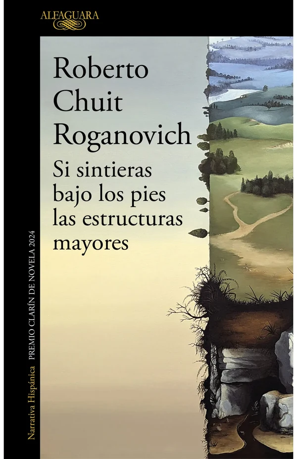 Portada de «Si sintieras bajo los pies las estructuras mayores (Mapa de las lenguas)», de Roberto Chuit Roganovich