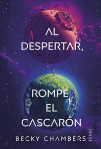 Portada de «Al despertar, rompe el cascarón», de Becky Chambers