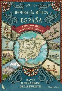 Portada de «Breve geografía mítica de España», de David Hernández de la Fuente