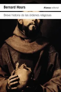 Portada de «Breve historia de las órdenes religiosas», de Bernard Hours