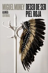 Portada de «Deseo de ser piel roja», de Miguel Morey