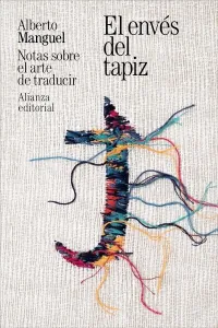Portada de «El envés del tapiz», de Alberto Manguel