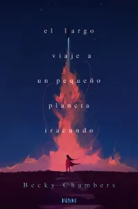 Portada de «El largo viaje a un pequeño planeta iracundo», de Becky Chambers