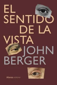 Portada de «El sentido de la vista», de John Berger