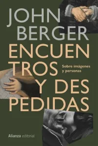 Portada de «Encuentros y despedidas», de John Berger
