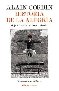 Portada de «Historia de la alegría», de Alain Corbin