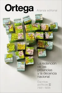 Portada de «La redención de las provincias y la decencia nacional. Escritos políticos III (1931-1933)», de José Ortega y Gasset