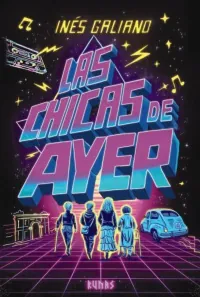 Portada de «Las chicas de ayer», de Inés Galiano