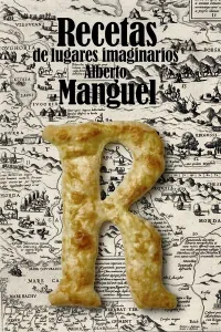Portada de «Recetas de lugares imaginarios», de Alberto Manguel