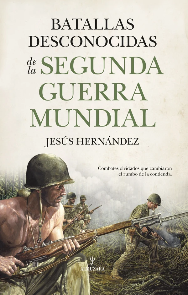Portada de «Batallas desconocidas de la Segunda Guerra Mundial», de Jesús Hernández