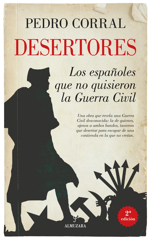 Portada de «Desertores. Los españoles que no quisieron la Guerra Civil», de Pedro Corral