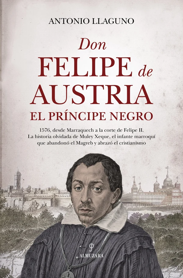 Portada de «Don Felipe de Austria, el Príncipe Negro», de Antonio Llaguno