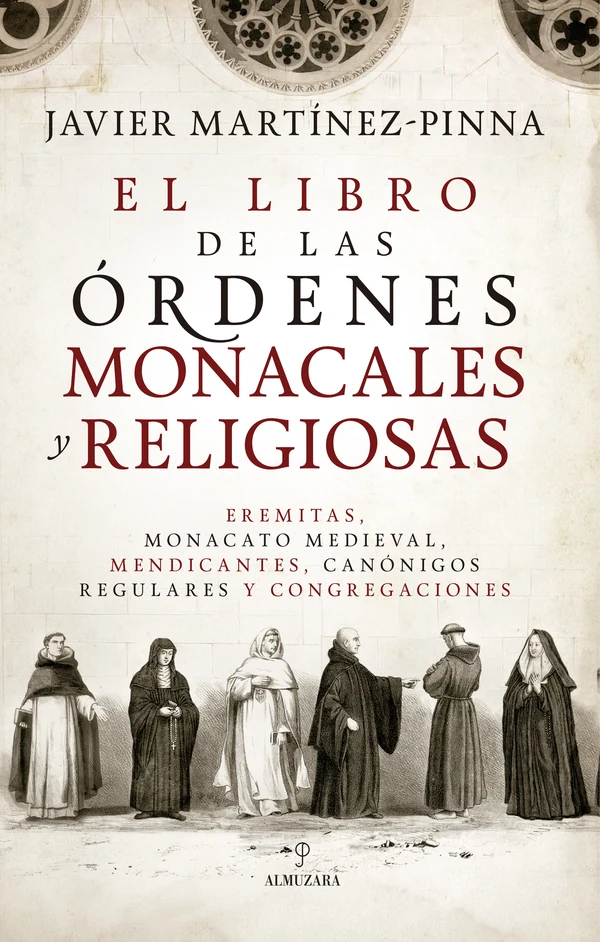 Portada de «El libro de las órdenes monacales y religiosas», de Javier Martínez-Pinna
