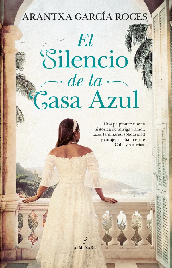 Portada de «El silencio de la casa azul», de Arantxa García Roces