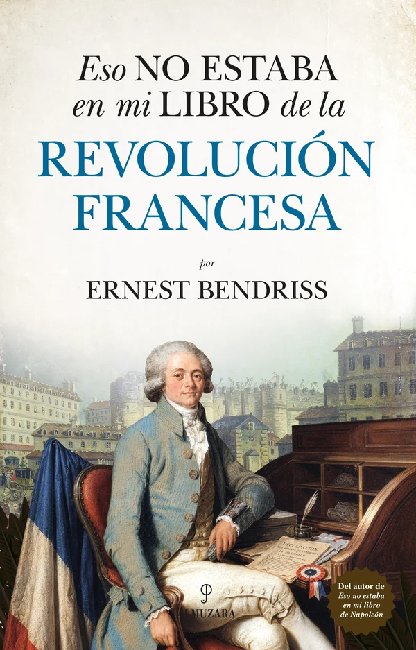 Portada de «Eso no estaba en mi libro de la Revolución francesa», de Ernest Bendriss