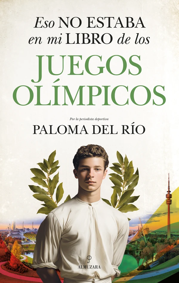 Portada de «Eso no estaba en mi libro de los Juegos Olímpicos», de Paloma del Río