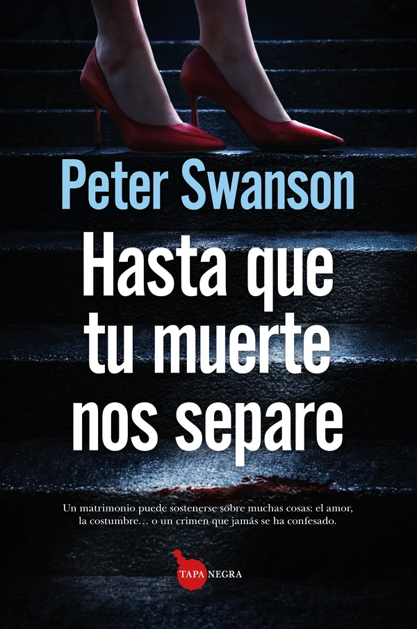 Portada de «Hasta que tu muerte nos separe», de Peter Swanson