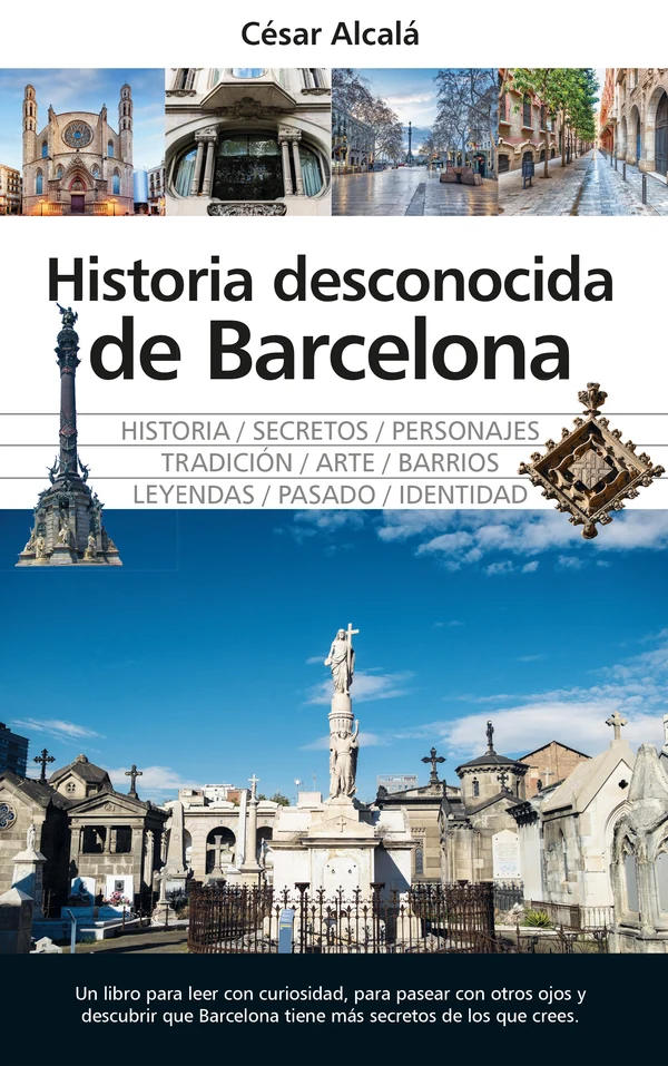 Portada de «Historia desconocida de Barcelona», de César Alcalá
