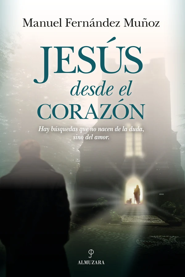 Portada de «Jesús desde el corazón», de Manuel Fernández Muñoz