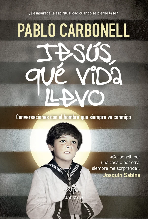 Portada de «Jesús, qué vida llevo», de Pablo Carbonell
