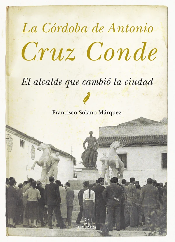 Portada de «La Córdoba de Antonio Cruz Conde», de Francisco Solano Márquez