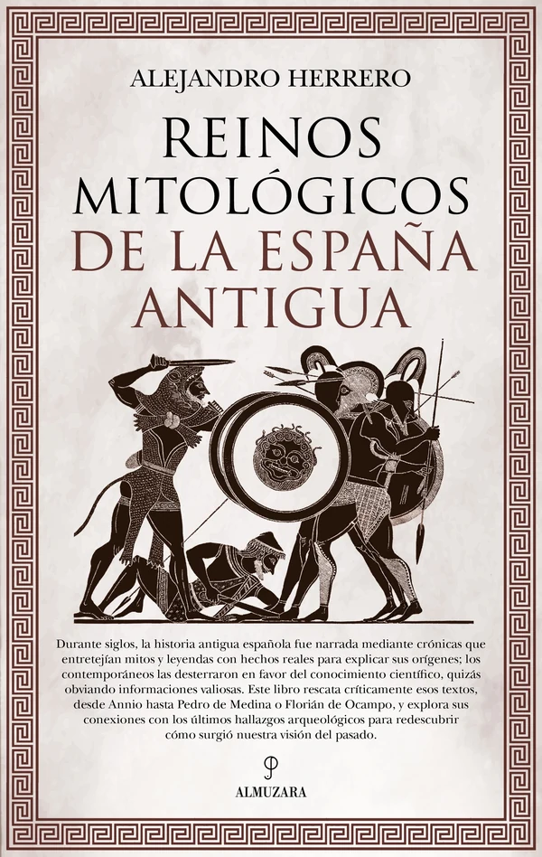 Portada de «Reinos mitológicos de la España antigua», de Alejandro Herrero