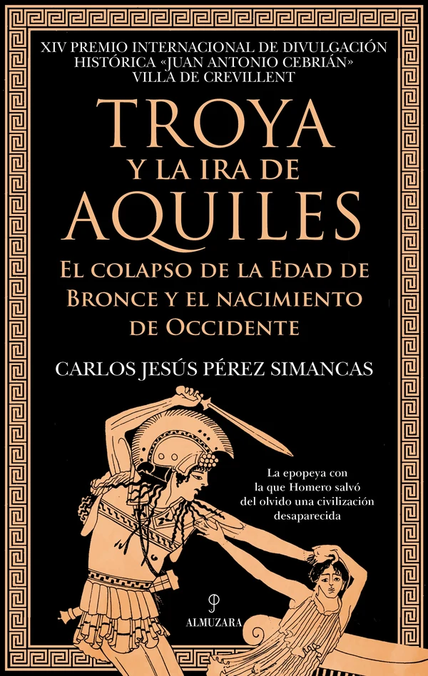 Portada de «Troya y la ira de Aquiles», de Carlos Jesús Pérez Simancas