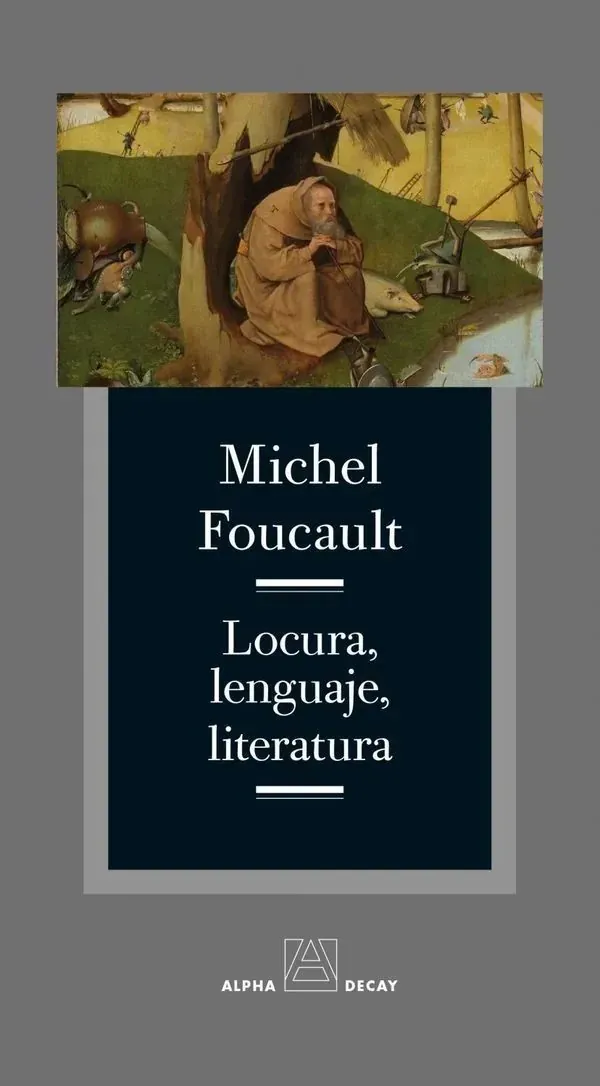 Portada de «Locura, lenguaje, literatura», de Michel Foucault
