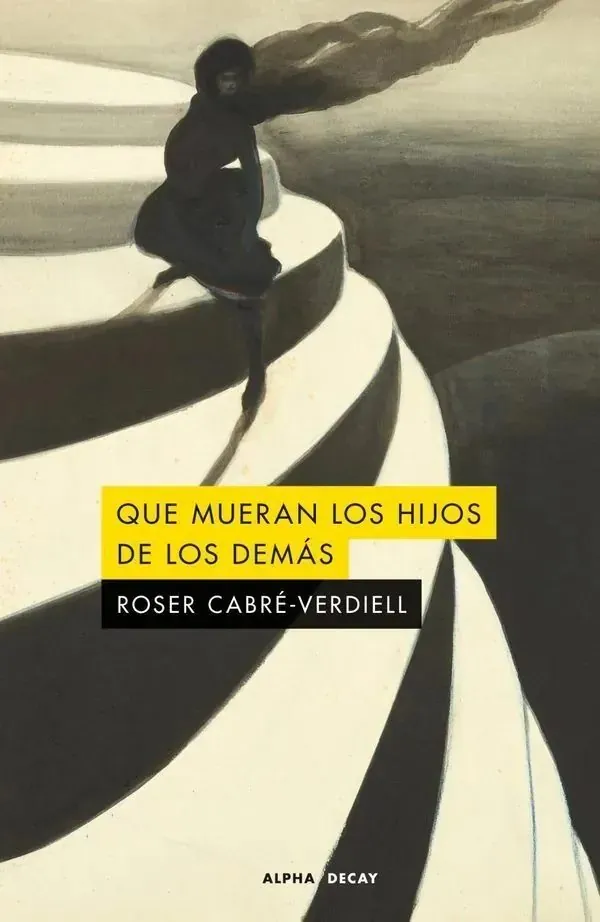 Portada de «Que mueran los hijos de los demás», de Roser Cabré-Verdiell