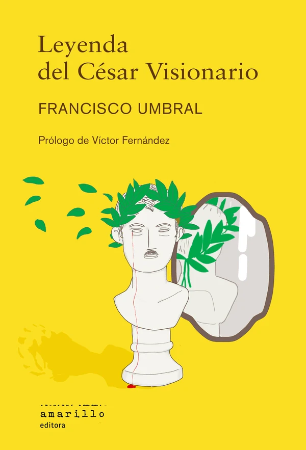 Portada de «Leyenda del César Visionario», de Francisco Umbral