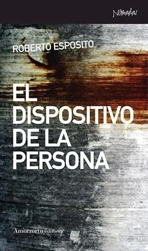 Portada de «El dispositivo de la persona», de Roberto Esposito