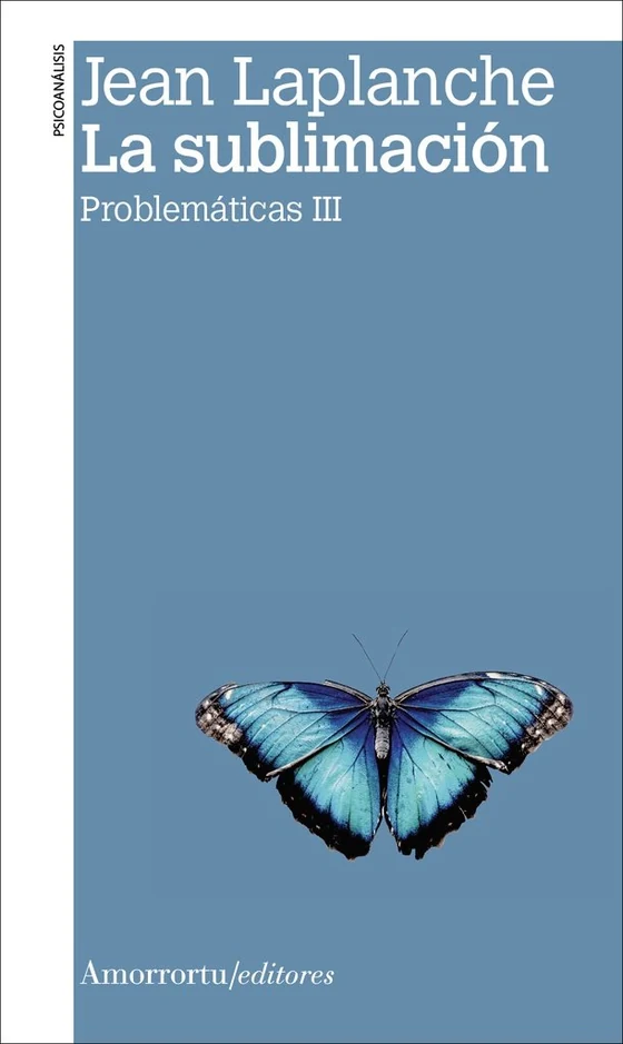 Portada de «La Sublimación (Problemáticas III)», de Jean Laplanche