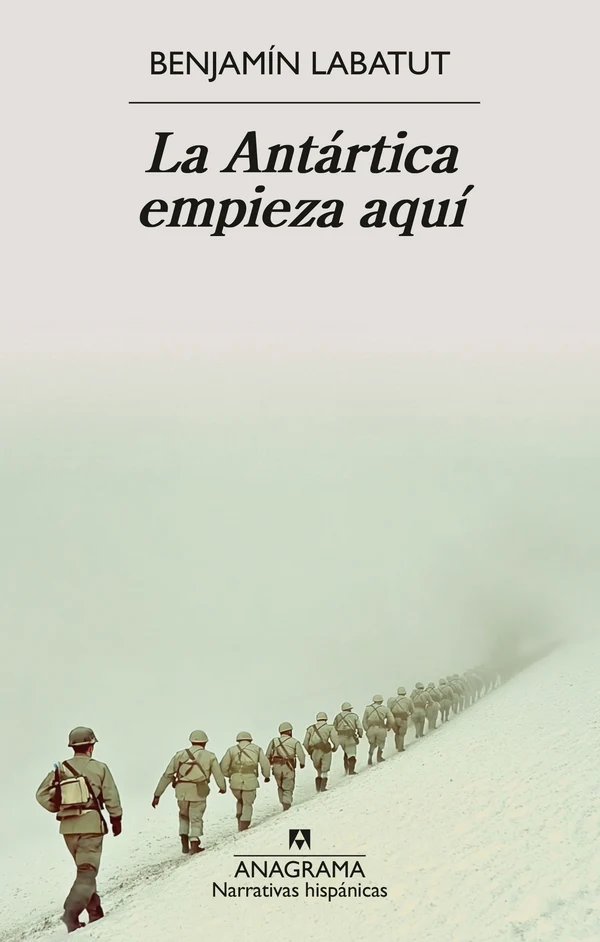 Portada de «La Antártica empieza aquí», de Benjamín Labatut