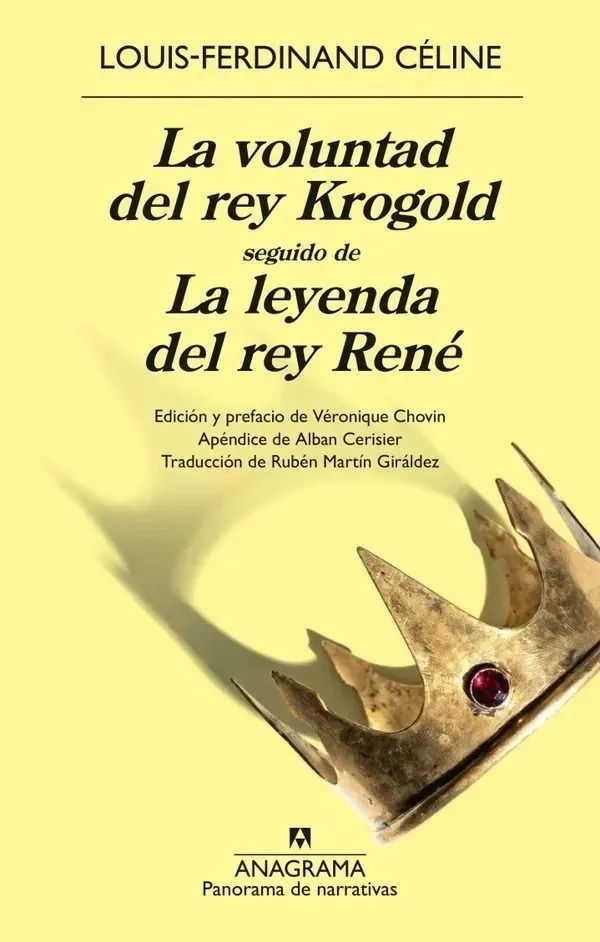 Portada de «La voluntad del rey Krogold seguido de La leyenda del rey René», de Louis-Ferdinand Céline